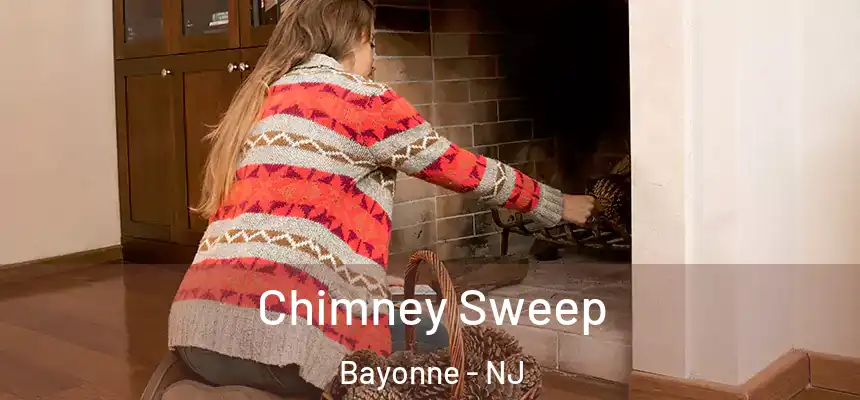 Chimney Sweep Bayonne - NJ